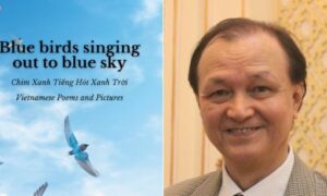 Tập thơ song ngữ ‘Chim xanh tiếng hót xanh trời’ được xuất bản toàn cầu